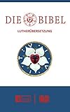 Die Bibel Jubilumsausgabe 2020 Altes Und Neues Testament Nach Martin Luther Vollstndige Deutsche Gesamtausgabe German Edition