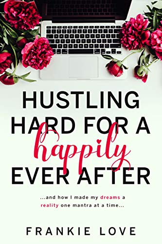 Hustling Hard For A Happily Ever After book cover