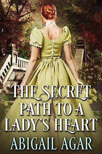 The Secret Path to a Lady's Heart (By: Abigail Agar) cover