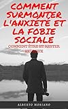 Comment Surmonter Lanxit Et La Fobie Sociale Comment Tre Et Rester Heureux