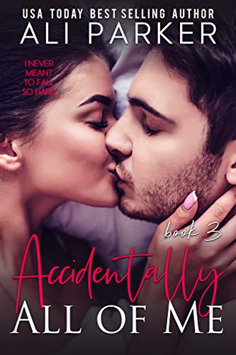 Accidentally All Of Me Book 3 book cover