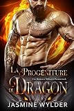 La Progniture Du Dragon Une Romance Militaire Paranormale Le Bataillon Du Feu Des Dragons T 3