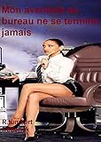 Mon Aventure Au Bureau Ne Se Termine Jamais