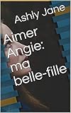 Aimer Angie Ma Bellefille