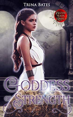 Goddess of Strength (By: Trina Bates) cover
