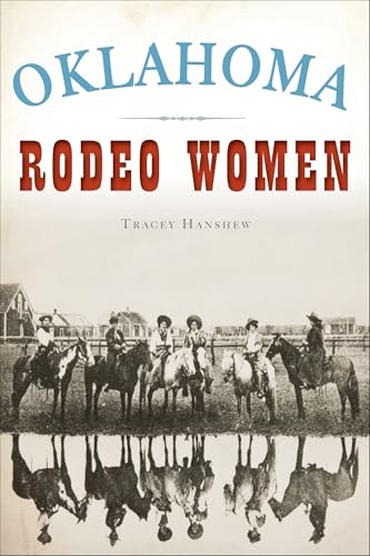 Oklahoma Rodeo Women (By: Tracey Hanshew) cover
