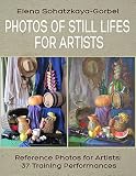 Photos Of Still Lifes For Artists Reference Photos For Artists 37 Training Performances English Edition