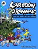 Cartoon Drawing For The Absolute Beginner Ebook And Video Course Bundle