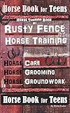 Horse Book For Teens Horse Training Book By Rusty Fence Horse Training Horse Care Horse Grooming Horse Groundworkhorse Book For Teens English Edition