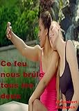 Ce Feu Nous Brle Tous Les Deuxroman Pour Adulte2019