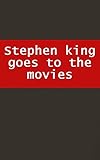 Stephen King Goes To The Movies Spanish Edition