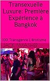 Transexuelle Lust Premire Exprience Bangkok Xxx Transgenre Lrotisme