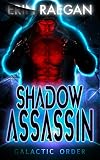 Shadow Assassin An Alien War Romance Galactic Order Book 7 English Edition