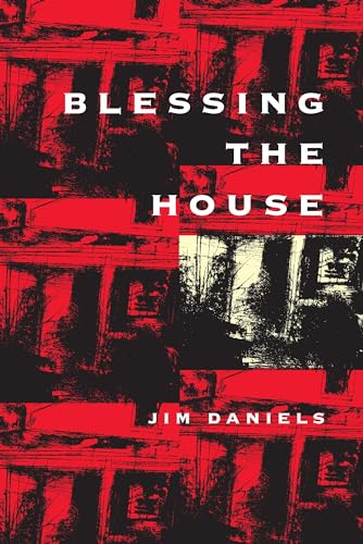 Blessing the House (By: Jim Daniels) cover