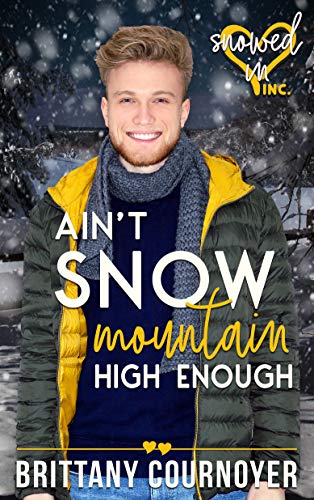 Ain't Snow Mountain High Enough (By: Brittany Cournoyer) cover