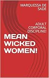 Mean Wicked Women Adult Corporal Discipline English Edition