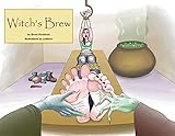 Witchs Brew A Sleepy Bondage Foot Fetish Tale English Edition