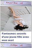 Fantasmes Secrets Dune Jeune Fille Avec Mon Mari