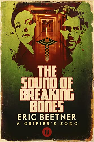 The Sound of Breaking Bones (By: Eric Beetner) cover