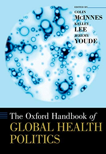 The Oxford Handbook Of Global Health Politics book cover