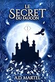 Le Secret Du Faucon Tome 1