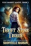 Thrift Store Trolls: A Flea Market Magic Mystery