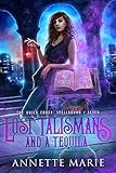 Lost Talismans And A Tequila The Guild Codex Spellbound Book 7