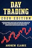 Day Trading A Detailed Beginners Guide To Start To Day Trade For A Living With The Best Tools Learning Risk Management And Trader Psychology To Generate Passive Income And Become Financially Free