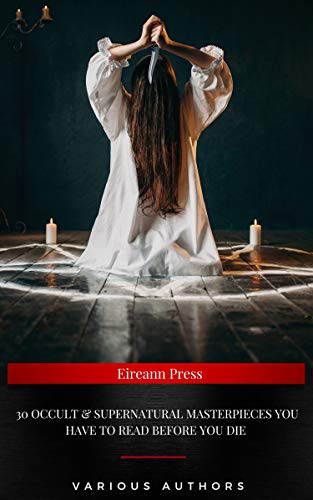 30 Occult & Supernatural Masterpieces You Have to Read Before You Die book cover