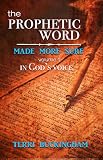 The Prophetic Word Made More Sure In Gods Voice