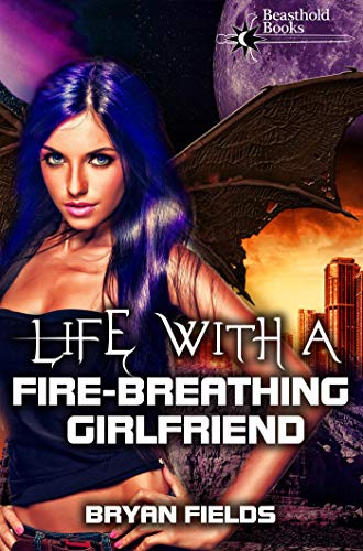 Life with a Fire-Breathing Girlfriend book cover
