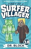 Diary Of A Surfer Villager Book 18 An Unofficial Minecraft Book For Kids
