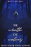The Wrath Of Wolves Dark Is The Night Book 3