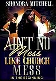 Aint No Mess Like Church Mess In The Beginning