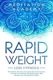 Rapid Weight Loss Hypnosis More Beautiful With Natural And Rapid Weight Loss With Hypnosis The Guide With Mindfulness Diet Hypnotic Gastric Band And Calorie Blast Stay Amazing Effortlessly
