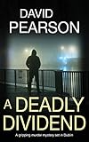 A Deadly Dividend A Gripping Murder Mystery Set In Dublin The Dublin Homicides Book 1