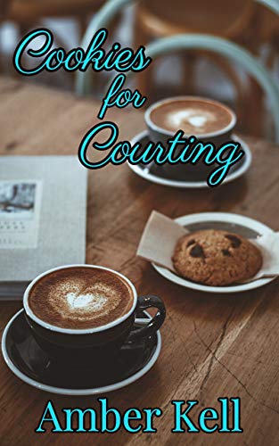 Cookies for Courting (By: Amber Kell) cover