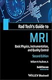 Rad Techs Guide To Mri Basic Physics Instrumentation And Quality Control Rad Techs Guides