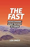 The Fast Rediscovering Jesus Pathway To Power