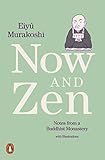 Now And Zen Notes From A Buddhist Monastery With Illustrations