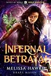 Infernal Betrayal: Wolf Hunter (Agent of Magic #2)