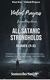 Violent Prayers For Pulling Down All Satanic Strongholds Powerful Prayers For Breaking All Demonic Chains Holding You Captive Series 13
