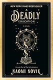 A Deadly Education A Novel The Scholomance Book 1
