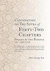 Commentary on The Sutra of Forty-Two Chapters: Spoken by the Buddha