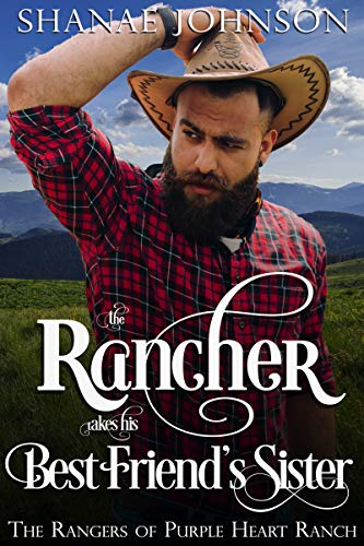 The Rancher takes his Best Friend's Sister book cover