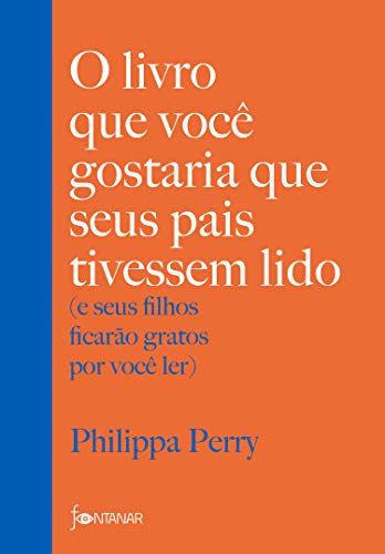 O livro que você gostaria que seus pais tivessem lido: (e se...