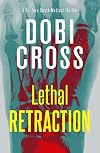 Lethal Retraction: A gripping medical thriller (Dr. Zora Smyth Medical Thriller Series Book 6)