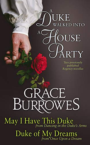 A Duke Walked into a House Party: May I Have This Duke / The Duke of My Dreams book cover