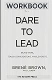 Workbook For Dare To Lead Brave Work Tough Conversations Whole Hearts By Bren Brown