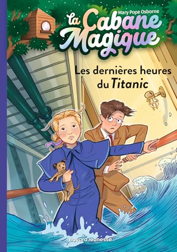 La Cabane magique T.16 : Les dernières heures du Titanic